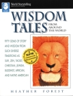 Wisdom Tales from Around the World: Fifty Gems of Story and Wisdom from Such Diverse Traditions as Sufi, Zen, Taoist, Christian, Jewish, Buddhist, Afr (World Storytelling from August House) Cover Image