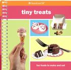 Tiny Treats: Fun Foods to Make and Eat By Julia A. Monroe Cover Image