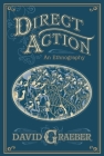 Direct Action: An Ethnography By David Graeber Cover Image