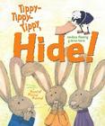 Tippy-Tippy-Tippy, Hide! By Candace Fleming Cover Image