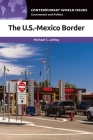 The U.S.-Mexico Border: A Reference Handbook By Michael C. Lemay Cover Image