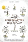 Life: Four Quarters Plus Overtime By Floyd L. Griffin Cover Image