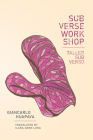 Sub Verse Workshop By Giancarlo Huapaya, Ilana Dann Luna (Translator) Cover Image