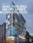 Skins, Envelopes, and Enclosures: Concepts for Designing Building Exteriors Cover Image