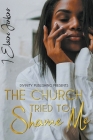 The Church Tried to Shame Me By Elaine Jenkins Cover Image