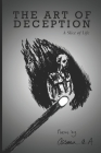 The art of Deception: - A slice of life By Ossama Q. a. Cover Image