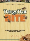 Things That Bite: A Realistic Look at Critters That Scare People By Tom Anderson Cover Image