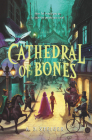 Cathedral of Bones By A. J. Steiger Cover Image