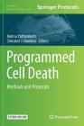 Programmed Cell Death: Methods and Protocols (Methods in Molecular Biology #1419) Cover Image