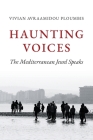 Haunting Voices: The Mediterranean Jewel Speaks Cover Image