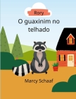 Rory, O guaxinim no telhado Portugal Edition: Dual Language Portuguese and English Cover Image