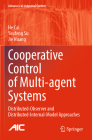 Cooperative Control of Multi-Agent Systems: Distributed-Observer and Distributed-Internal-Model Approaches (Advances in Industrial Control) By He Cai, Youfeng Su, Jie Huang Cover Image