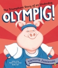 Olympig! By Victoria Jamieson Cover Image