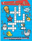 Crossword Puzzles for Kids: Easy Picture Crosswords for Young Kids: Easy Picture Crosswords for Young Children By Rachel a. Goldstein Cover Image