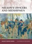 Nelson’s Officers and Midshipmen (Warrior) By Gregory Fremont-Barnes, Steve Noon (Illustrator) Cover Image