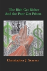 The Rich Get Richer and the Poor Get Prison Cover Image