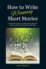 How to Write Winning Short Stories: A practical guide to writing stories that win contests and get selected for publication Cover Image