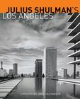 Julius Shulman's Los Angeles By Christopher James Alexander Cover Image