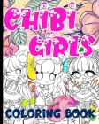 Chibi Girls Coloring Book: Cute Anime Kawaii Girls By Lynka Perk Cover Image