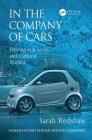 In the Company of Cars: Driving as a Social and Cultural Practice (Human Factors in Road and Rail Transport) Cover Image