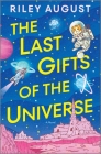 The Last Gifts of the Universe Cover Image