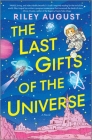 The Last Gifts of the Universe Cover Image