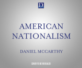 American Nationalism: A Manifesto Cover Image