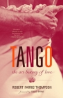Tango: The Art History of Love By Robert Farris Thompson Cover Image