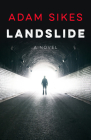 Landslide: A Novel (A Mason Hackett Espionage Thriller #1) By Adam Sikes Cover Image