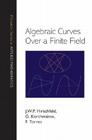 Algebraic Curves Over a Finite Field By J. W. P. Hirschfeld, G. Korchmáros, F. Torres Cover Image