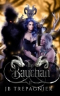 The Bauchan: A Paranormal Reverse Harem Romance By Jb Trepagnier Cover Image