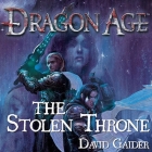 Dragon Age: The Stolen Throne Lib/E By David Gaider, Stephen Hoye (Read by) Cover Image