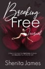 Breaking Free: 5 Steps To Escape The Nightmare of Abuse and Become Your Authentic Self By Shenita James Cover Image