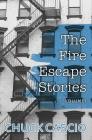 The Fire Escape Stories By Chuck Cascio Cover Image