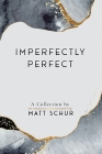 Imperfectly Perfect By Matt Schur Cover Image