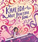 Khalida and the Most Beautiful Song By Amanda Calatzis Cover Image