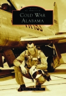 Cold War Alabama (Images of America) Cover Image