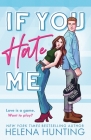 If You Hate Me By Helena Hunting Cover Image