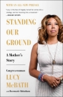 Standing Our Ground: A Mother's Story Cover Image