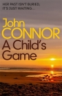 A Child's Game By John Connor Cover Image
