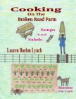 Cooking on the Broken Road Farm: Soups and Salads By Tim Lynch (Illustrator), Lauren Boehm Lynch Cover Image