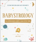 Babystrology: The Astrological Guide to Your Little Star Cover Image