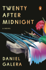 Twenty After Midnight: A Novel By Daniel Galera, Julia Sanches (Translated by) Cover Image