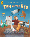 Ten in the Bed By Penny Dale, Penny Dale (Illustrator) Cover Image