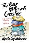 The Bar Mitzvah Crasher: Road-Tripping Through Jewish America By Mark Oppenheimer Cover Image