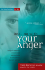 Dealing with Your Anger: Self-Help Solutions for Men By Frank Donovan, Allan Creighton (Foreword by) Cover Image