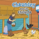 Chauncey and the Chickens: Give Change a Chance By Julianne J. Johnson Cover Image
