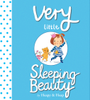 Very Little Sleeping Beauty (The Very Little Series) By Teresa Heapy, Sue Heap (Illustrator) Cover Image