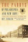 The Parrys of Philadelphia and New Hope: A Quaker Family's Lasting Impact on Two Historic Towns By Roy Ziegler Cover Image