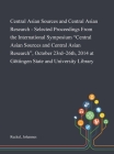 Central Asian Sources and Central Asian Research - Selected Proceedings From the International Symposium 